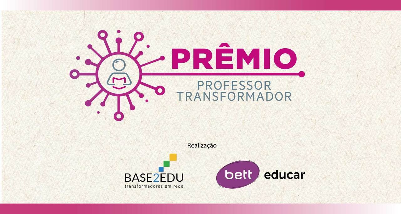 Estão abertas as inscrições para o Prêmio Professor Transformador 2021
